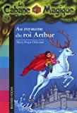 La Cabane Magique : Au royaume du roi Arthur