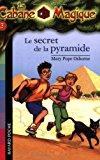 La Cabane Magique : le secret de la pyramide