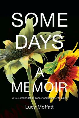 Some Days, A Memoir