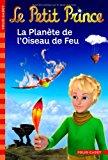 Le Petit Prince : La planète de l'oiseau de feu