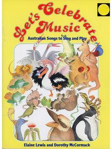 Let's Celebrate Music: Australian Songs to Sing and Play