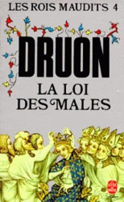 Les rois maudits (T 4) La Loi des Males