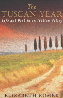 The Tuscan Year : Life and Food in an Italian Valley